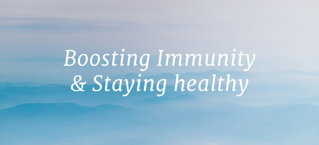 Boosting Immunity & Staying Healthy